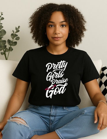Pretty Girls Praise God