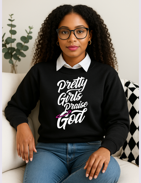 Pretty Girls Praise God