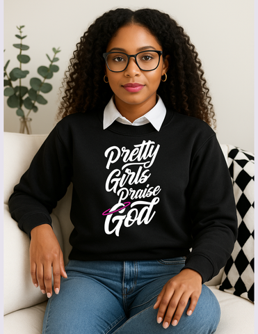 Pretty Girls Praise God