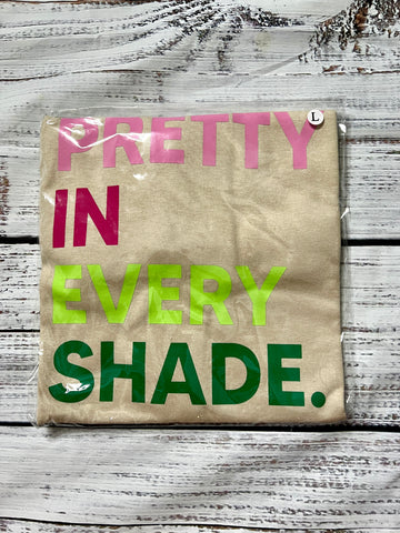 Pretty In Every Shade Tee