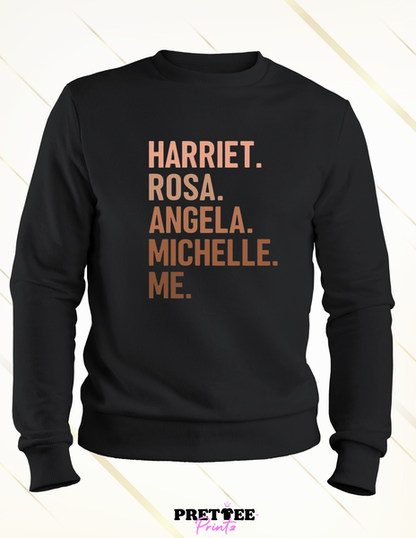 Harriet. Rosa. Angela. Michelle. Me