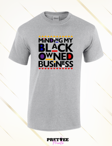 Minding My Black Owned Business-Grey