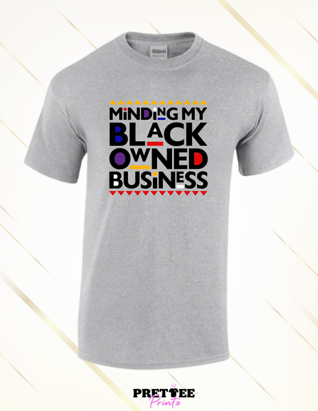 Minding My Black Owned Business-Grey